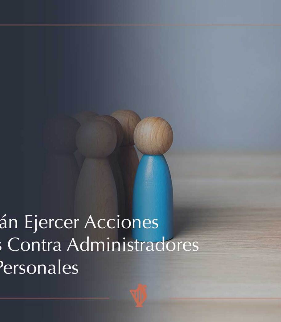 Socios Podrán Ejercer Acciones Individuales Contra Administradores Por Daños Personales